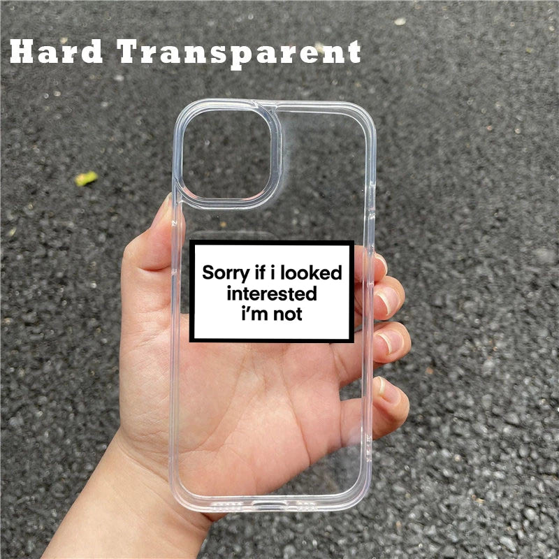 Sorry If I Looked Interested Phone Case
